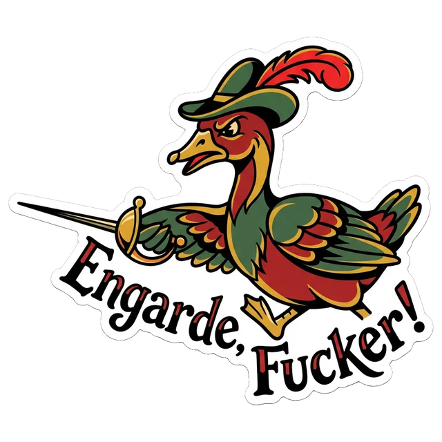 Engarde, F*cker! Goose sticker